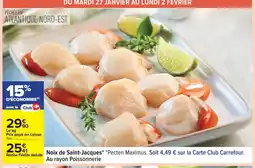 Carrefour Noix de Saint-Jacques Pecten Maximus. offre