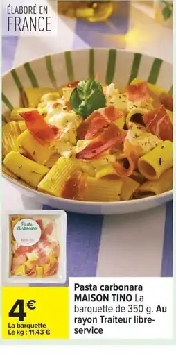 Carrefour MAISON TINO Pasta carbonara offre