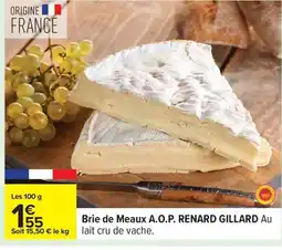 Carrefour A.O.P. RENARD GILLARD Brie de Meaux offre