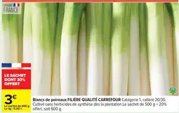Carrefour FILIÈRE QUALITÉ CARREFOUR Blancs de poireaux offre