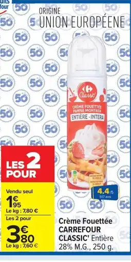 Carrefour CARREFOUR CLASSIC Crème Fouettée offre