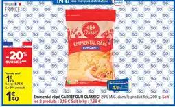 Carrefour CARREFOUR CLASSIC Emmental râpé offre