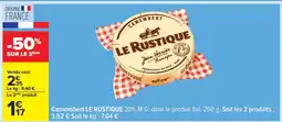 Carrefour LE RUSTIQUE Camembert offre
