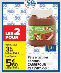 Carrefour CARREFOUR CLASSIC Pâte à tartiner Kaonuts offre