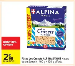 Carrefour ALPINA SAVOIE Pâtes Les Crozets offre