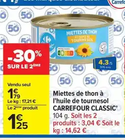 Carrefour CARREFOUR CLASSIC Miettes de thon à l'huile de tournesol offre