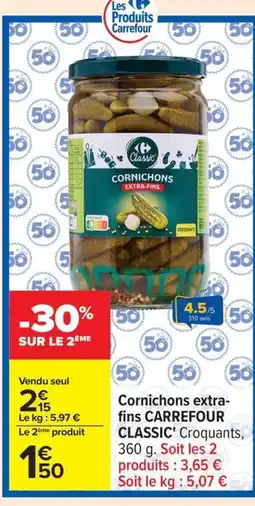 Carrefour CARREFOUR CLASSIC Cornichons extra- fins offre