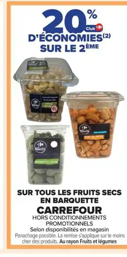 Carrefour CARREFOUR Sur tous les fruits secs en barquette offre