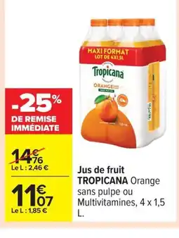 Carrefour TROPICANA Jus de fruits offre