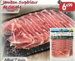 Maximo Jambon supérieur de savoie 7 mois d'affinage offre