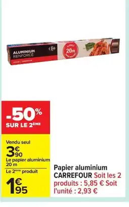 Carrefour CARREFOUR Papier aluminium offre