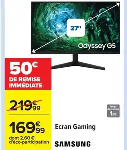 Carrefour SAMSUNG Ecran Gaming offre