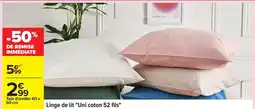 Carrefour Linge de lit Uni coton 52 fils offre