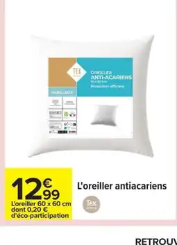 Carrefour L'oreiller antiacariens offre