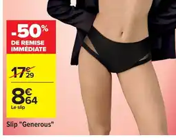Carrefour Slip Generous offre