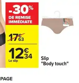 Carrefour Slip Body touch offre