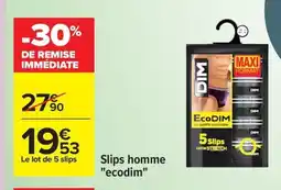 Carrefour Slips homme ecodim offre