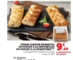 U Express Tresse jambon emmental ou poulet à la provencale offre