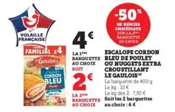 U Express LE GAULOIS Escalope cordon bleu de poulet ou nuggets extra croustillant offre