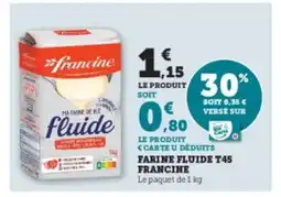 U Express FRANCINE Farine fluide t45 offre
