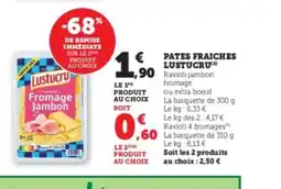 U Express LUSTUCRU Pates fraiches offre