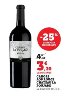 U Express CHATEAU LA POUJADE Cahors aop rouge offre
