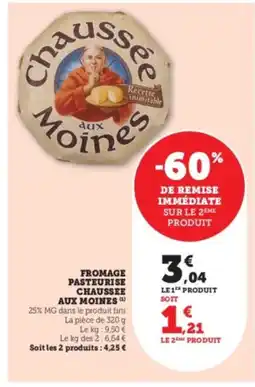 Hyper U CHAUSSEE AUX MOINES Fromage pasteurise offre