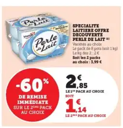 Hyper U PERLE DE LAIT Specialite laitiere offre decouverte offre