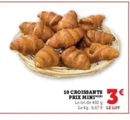 Hyper U 10 croissants prix mini offre