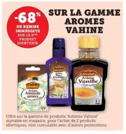 Hyper U VAHINE Sur la gamme aromes offre
