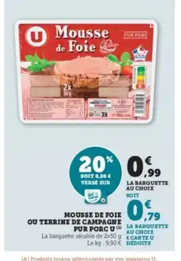 Hyper U U Mousse de foie ou terrine de campagne pur porc offre
