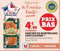 Hyper U CLAVIERE Saucisse de montbeliard crue offre