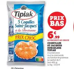 Hyper U TIPIAK Coquilles st jacques surgelees offre