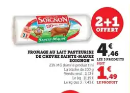 Hyper U SAINTE-MAURE SOIGNON Fromage au lait pasteurise de chevre offre