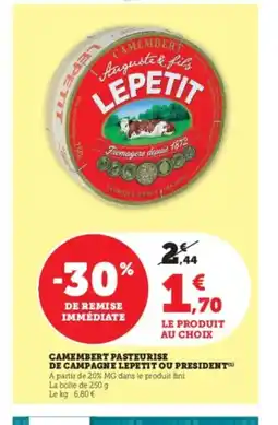 Hyper U Camembert pasteurise de campagne lepetit ou president offre