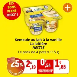 Coccimarket Semoule au lait à la vanille la laitière nestlé offre
