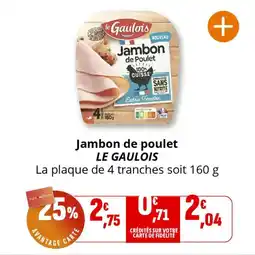 Coccimarket Jambon de poulet le gaulois offre