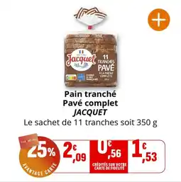 Coccimarket Pain tranché pavé complet jacquet offre