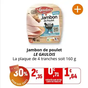 Coccinelle Express Jambon de poulet le gaulois offre