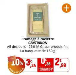Coccinelle Express Fromage à raclette centurion offre