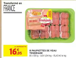 Intermarché Hyper Tendriade 8 paupiettes de veau offre