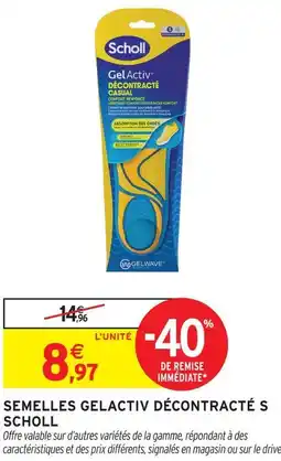 Intermarché Hyper Scholl semelles gelactiv décontracté offre