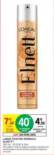 Intermarché Hyper L'oréal paris laque elnett fixation normale offre