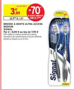 Intermarché Hyper Signal brosse à dents ultra access medium offre