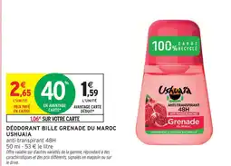 Intermarché Hyper Ushuaïa déodorant bille grenade du maroc offre
