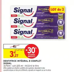 Intermarché Hyper Signal dentifrice intégral 8 complet offre