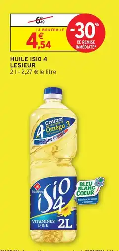 Intermarché Hyper Lesieur huile isio 4 offre