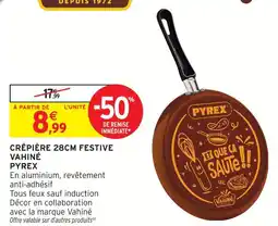 Intermarché Hyper Pyrex crêpière 28cm festive vahiné offre