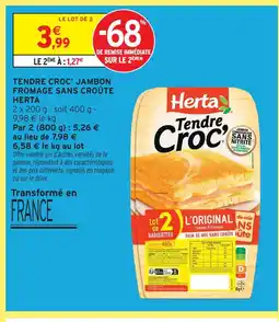 Intermarché Hyper Herta tendre croc' jambon fromage sans croûte offre