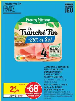 Intermarché Hyper Fleury michon jambon le tranché fin -25% de sel offre